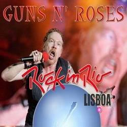Guns N' Roses : Rock in Rio Lisboa